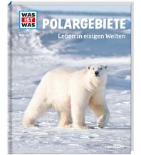 Geography WAS IST WAS Band 36 Polargebiete. Leben in eisigen Welten Tessloff Verlag