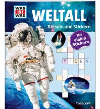 Kinderbücher und Spiele WAS IST WAS Rätseln und Stickern: Weltall Tessloff Verlag