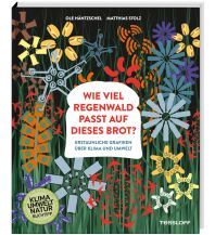 Children's Books and Games Wie viel Regenwald passt auf dieses Brot? Tessloff Verlag