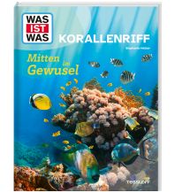 Children's Books and Games WAS IST WAS Korallenriff. Mitten im Gewusel Tessloff Verlag