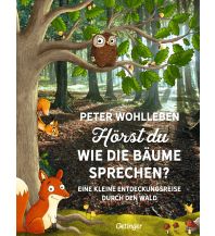 Kinderbücher und Spiele Hörst du, wie die Bäume sprechen? Eine kleine Entdeckungsreise durch den Wald Verlag Friedrich Oetinger