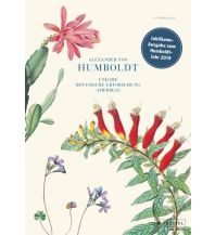 Reiselektüre Alexander von Humboldt und die botanische Erforschung Amerikas Prestel-Verlag