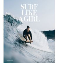 Surfen Surf Like a Girl (dt.) Prestel-Verlag