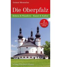 Travel Guides Die Oberpfalz Friedrich Pustet GmbH & Co KG