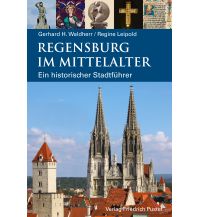 Travel Guides Germany Regensburg im Mittelalter Friedrich Pustet GmbH & Co KG