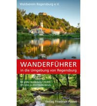 Hiking Guides Wanderführer in die Umgebung von Regensburg Friedrich Pustet GmbH & Co KG