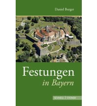 Reiseführer Festungen in Bayern Schnell & Steiner Verlag GmbH