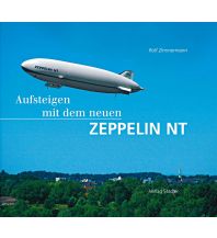 Ausbildung und Praxis Aufsteigen mit dem neuen Zeppelin NT Stadler Verlagsges mbH