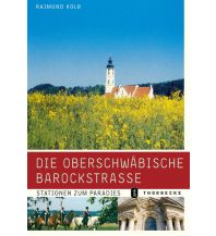 Reiseführer Die Oberschwäbische Barockstrasse Jan Thorbecke Verlag