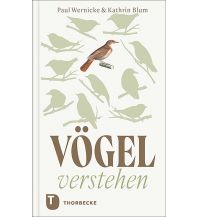 Nature and Wildlife Guides Vögel verstehen Jan Thorbecke Verlag