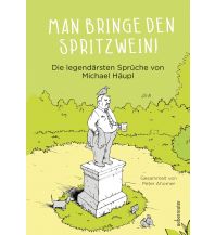 Travel Literature Man bringe den Spritzwein! Ueberreuter