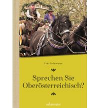 Sprachführer Sprechen Sie Oberösterreichisch Ueberreuter