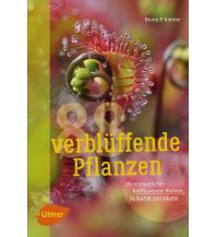 Nature and Wildlife Guides 88 verblüffende Pflanzen Ulmer Verlag