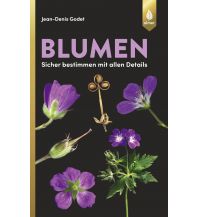 Naturführer Blumen– sicher bestimmen mit allen Details Ulmer Verlag