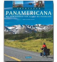 Bildbände Abenteuer Panamericana - Mit dem Fahrrad von Alaska bis Feuerland Stürtz Verlag GmbH