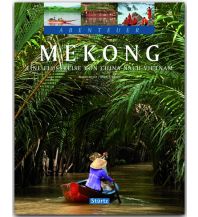 Illustrated Books Abenteuer Mekong. Eine Flussreise von China nach Vietnam Stürtz Verlag GmbH