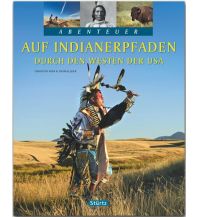 Bildbände Auf Indianerpfaden durch den Westen der USA Stürtz Verlag GmbH