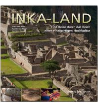Bildbände Inka-Land - Eine Reise durch das Reich einer einzigartigen Hochkultur Stürtz Verlag GmbH