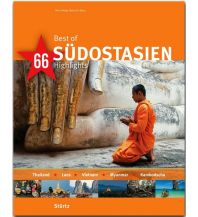 Illustrated Books Best of Südostasien - Thailand - Laos - Vietnam - Myanmar - Kambodscha - 66 Highlights Stürtz Verlag GmbH