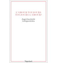 Travel Literature L?amour toujours ? toujours l'amour? Wagenbach