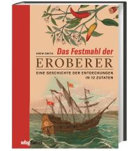 Reiseerzählungen Das Festmahl der Eroberer Theiss Konrad Verlag GmbH