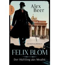 Reiselektüre Felix Blom. Der Häftling aus Moabit Limes Verlag