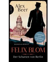 Reiselektüre Felix Blom. Der Schatten von Berlin Limes Verlag