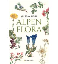 Naturführer Alpenflora - der erste umfassende Naturführer der alpinen Pflanzenwelt Friedrich Bassermann'sche Verlagsbuchhandlung Nachfolger