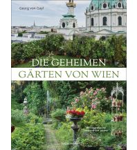 Travel Guides Die geheimen Gärten von Wien Friedrich Bassermann'sche Verlagsbuchhandlung Nachfolger