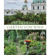 Reiseführer Die geheimen Gärten von Wien Friedrich Bassermann'sche Verlagsbuchhandlung Nachfolger