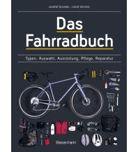 Radtechnik Das Fahrradbuch. Typen, Auswahl, Ausrüstung, Pflege, Reparatur Friedrich Bassermann'sche Verlagsbuchhandlung Nachfolger
