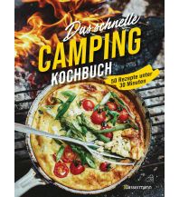 Campingführer Das schnelle Camping Kochbuch. 50 Rezepte unter 30 Minuten Friedrich Bassermann'sche Verlagsbuchhandlung Nachfolger