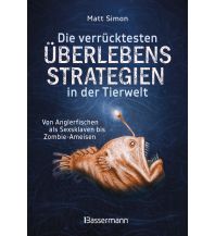 Naturführer Die verrücktesten Überlebensstrategien in der Tierwelt Friedrich Bassermann'sche Verlagsbuchhandlung Nachfolger