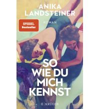 So wie du mich kennst Wolfgang Krüger Verlag