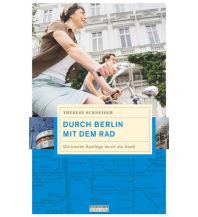 Radführer Durch Berlin mit dem Rad be.bra wissenschaft verlag GmbH