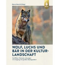 Naturführer Wolf, Luchs und Bär in der Kulturlandschaft Ulmer Verlag