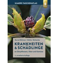 Krankheiten & Schädlinge an Zierpflanzen, Obst und Gemüse Ulmer Verlag