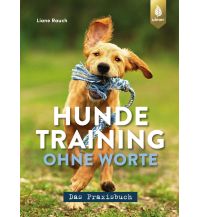Hundetraining ohne Worte - das Praxisbuch Ulmer Verlag