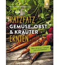 Ratzfatz Gemüse, Obst & Kräuter ernten Ulmer Verlag