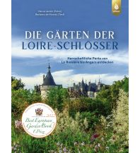 Travel Guides Die Gärten der Loire-Schlösser Ulmer Verlag