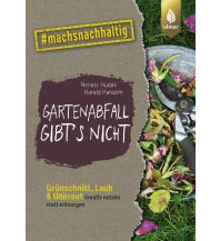 Gartenbücher Gartenabfall gibt’s nicht Ulmer Verlag