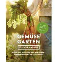 Gardening Gemüsegarten – einfach machen! Ulmer Verlag