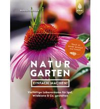 Gardening Naturgarten - einfach machen! Ulmer Verlag