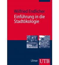 Einführung in die Stadtökologie UTB für Wissenschaft Uni-Taschenbücher GmbH