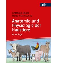 Anatomie und Physiologie der Haustiere UTB für Wissenschaft Uni-Taschenbücher GmbH