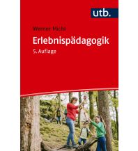 Bergtechnik Erlebnispädagogik UTB für Wissenschaft Uni-Taschenbücher GmbH