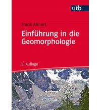 Geologie und Mineralogie Einführung in die Geomorphologie UTB für Wissenschaft Uni-Taschenbücher GmbH