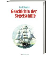 Maritime Fiction and Non-Fiction Geschichte der Segelschiffe Reprint Verlag Leipzig