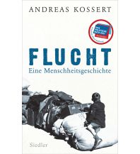 Flucht – Eine Menschheitsgeschichte Wolf Jobst Siedler Verlag GmbH