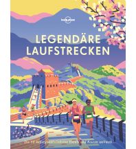 Lonely Planet Legendäre Laufstrecken Mairs Geographischer Verlag Kurt Mair GmbH. & Co.